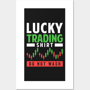 Stock Exchange Gift Lucky Trading Shirt Do Not Wash Posters and Art